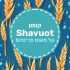 דיל מקומי: מתחם הקופונים הלוהט לחג השבועות: Shavuot – מסמנים ורוכשים!!